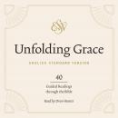 Unfolding Grace: 40 Guided Readings through the Bible Audiobook