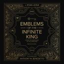 Emblems of the Infinite King: Enter the Knowledge of the Living God Audiobook