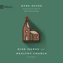 Nine Marks of a Healthy Church Audiobook