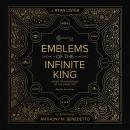 Emblems of the Infinite King: Enter the Knowledge of the Living God Audiobook