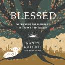 Blessed: Experiencing the Promise of the Book of Revelation Audiobook