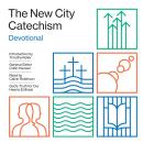 The New City Catechism Devotional: God's Truth for Our Hearts and Minds Audiobook