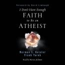 I Don't Have Enough Faith to Be an Atheist Audiobook