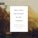 What Fuels the Mission of the Church? Audiobook