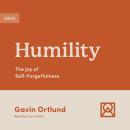 Humility: The Joy of Self-Forgetfulness Audiobook