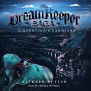 The Quest for the Guardians (The Dream Keeper Saga Book 4) Audiobook