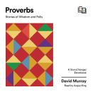Proverbs: Stories of Wisdom and Folly Audiobook