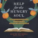 Help for the Hungry Soul: Eight Encouragements to Grow Your Appetite for God's Word Audiobook
