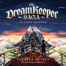 The Last Keeper (The Dream Keeper Saga Book 5) Audiobook