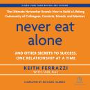 Never Eat Alone: And Other Secrets to Success, One Relationship at a Time, Tahl Raz, Keith Ferrazzi