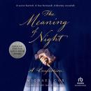 The Meaning of Night: A Confession Audiobook