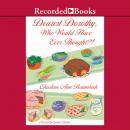 Dearest Dorothy, Who Would Have Ever Thought?! Audiobook