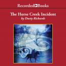 The Horse Creek Incident Audiobook