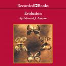 Evolution: The Remarkable History of a Scientific Theory Audiobook