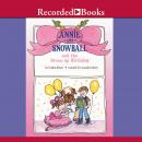 Annie and Snowball and the Dress-up Birthday