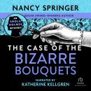 The Case of the Bizarre Bouquets Audiobook