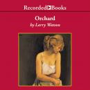 Orchard: A Novel Audiobook