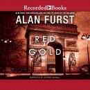Red Gold: A Novel, Alan Furst