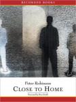 Close To Home, Peter Robinson