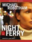 Night Ferry, Michael Robotham