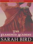 Flamenco Academy, Sarah Bird
