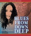 Blues From Down Deep, Gwynne Forster
