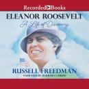 Eleanor Roosevelt: A Life of Discovery, Russell Freedman