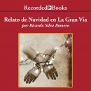 [Spanish] - Relato de Navidad en la Gran Via (Christmas Story at La Gran Via)