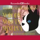 Nobody Notices Minerva Audiobook