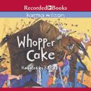 Whopper Cake Audiobook