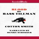 Blood of Bass Tillman Audiobook