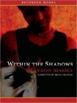 Within the Shadows, Brandon Massey