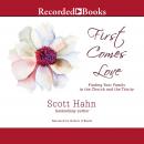 First Comes Love: The Family in the Church and the Trinity, Scott Hahn