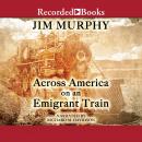 Across America on an Emigrant Train Audiobook