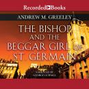 The Bishop and the Beggar Girl of St. Germain Audiobook