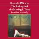 The Bishop and the Missing L Train Audiobook