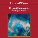 [Spanish] - El El penultimo sueno (The Penultimate Dream)
