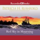 Red Sky in Mourning, Patricia H. Rushford