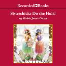 Sisterchicks Do the Hula, Robin Jones Gunn