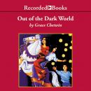 Out of the Dark World Audiobook