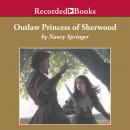 Outlaw Princess of Sherwood Audiobook