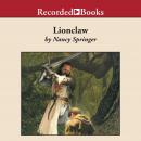 Lionclaw: A Tale of Rowan Hood Audiobook