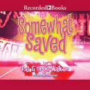 Somewhat Saved Audiobook