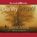 Danny Gospel, David Athey