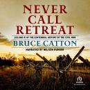 Never Call Retreat, Bruce Catton