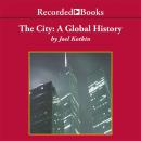 The City: A Global History Audiobook