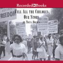 Tell All the Children Our Story:Memories and Mementos of Being Young and Black in America Audiobook