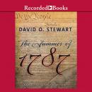 The Summer of 1787: The Men Who Invented the Constitution Audiobook