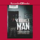 Trouble Man Audiobook