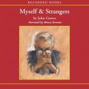 Myself and Strangers: A Memoir of Apprenticeship, John Graves